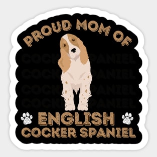 English Cocker Spaniel Life is better with my dogs Dogs I love all the dogs Sticker